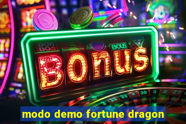 modo demo fortune dragon